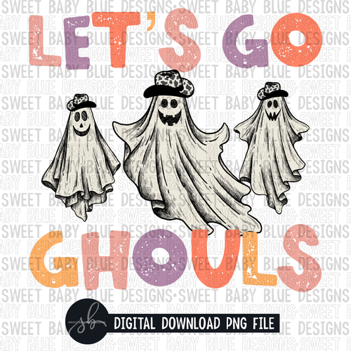 Lets go ghouls- Halloween- 2022 - PNG file- Digital Download