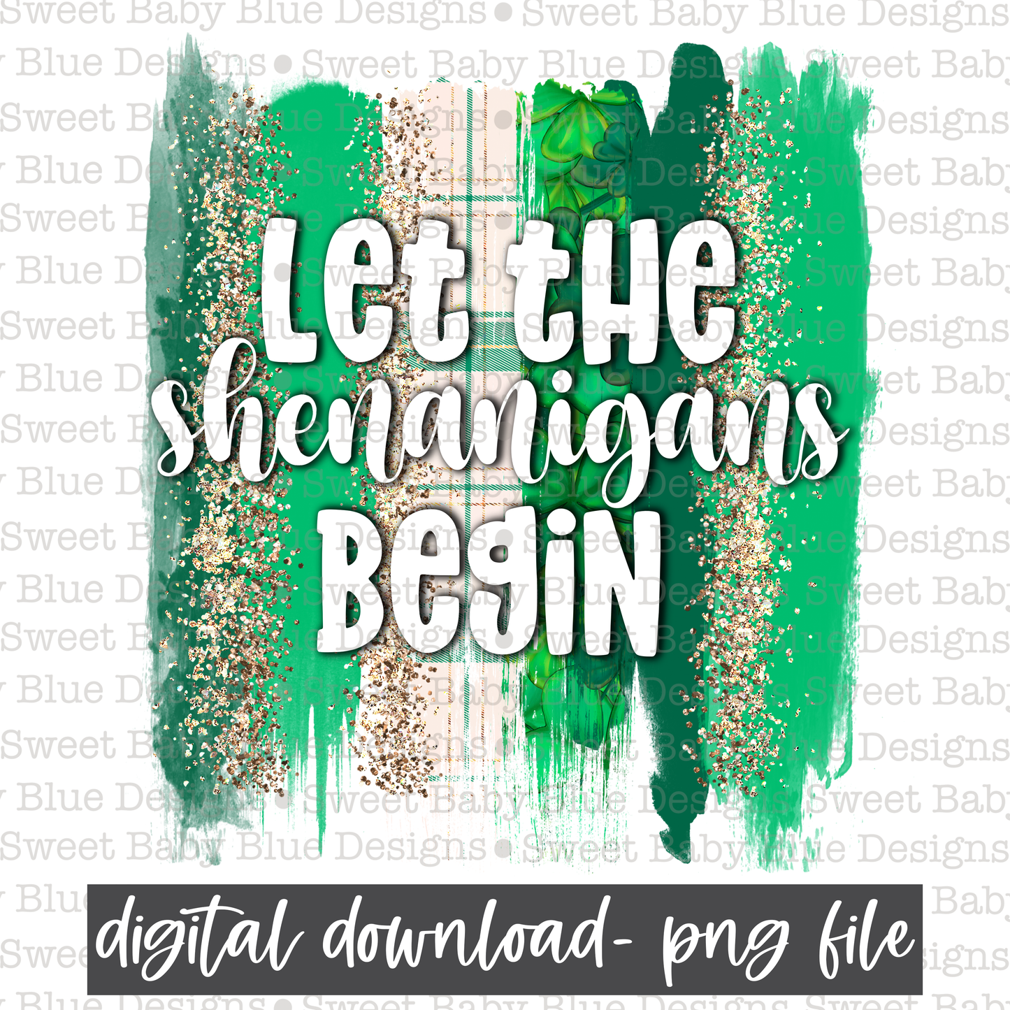 Let the shenanigans begin- St. Patrick's Day- PNG file- Digital Download