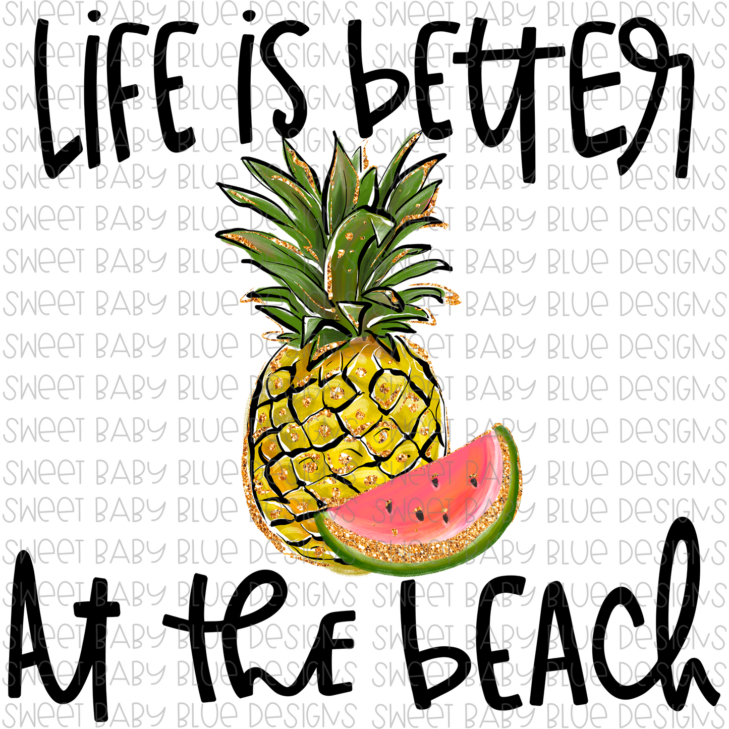 Life is better at the beach- Summer- PNG file- Digital Download