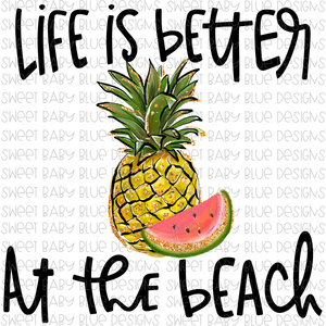 Life is better at the beach- Summer- PNG file- Digital Download