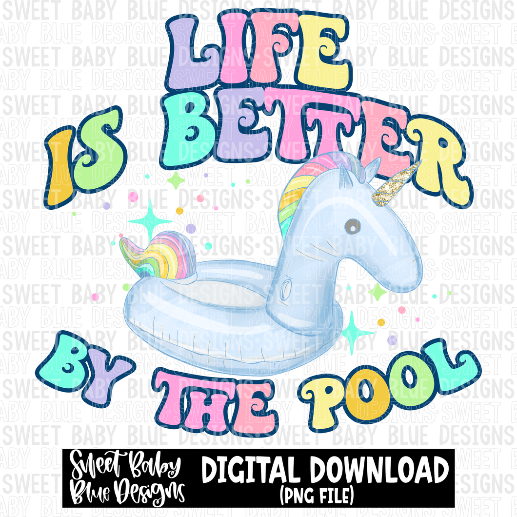 Life is better by the pool - Summer - 2023- PNG file- Digital Download