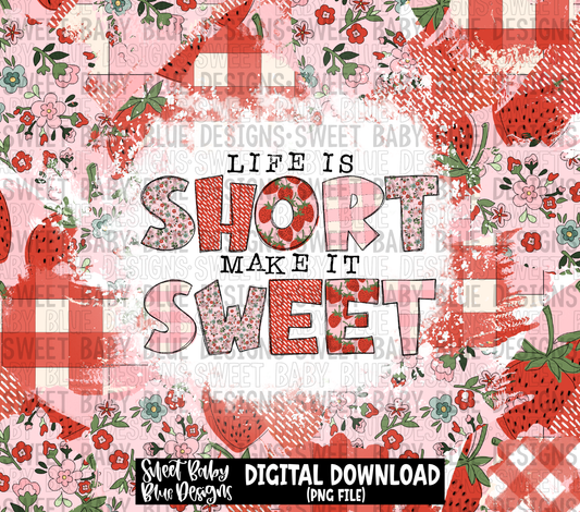 Life is short- Strawberry- 20 oz. skinny tumbler- 2023 -PNG file- Digital Download