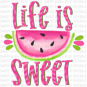 Life is sweet- Watermelon- PNG file- Digital Download