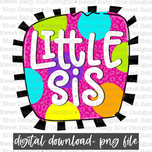 Little sis- Colorful Polka dot- PNG file- Digital Download