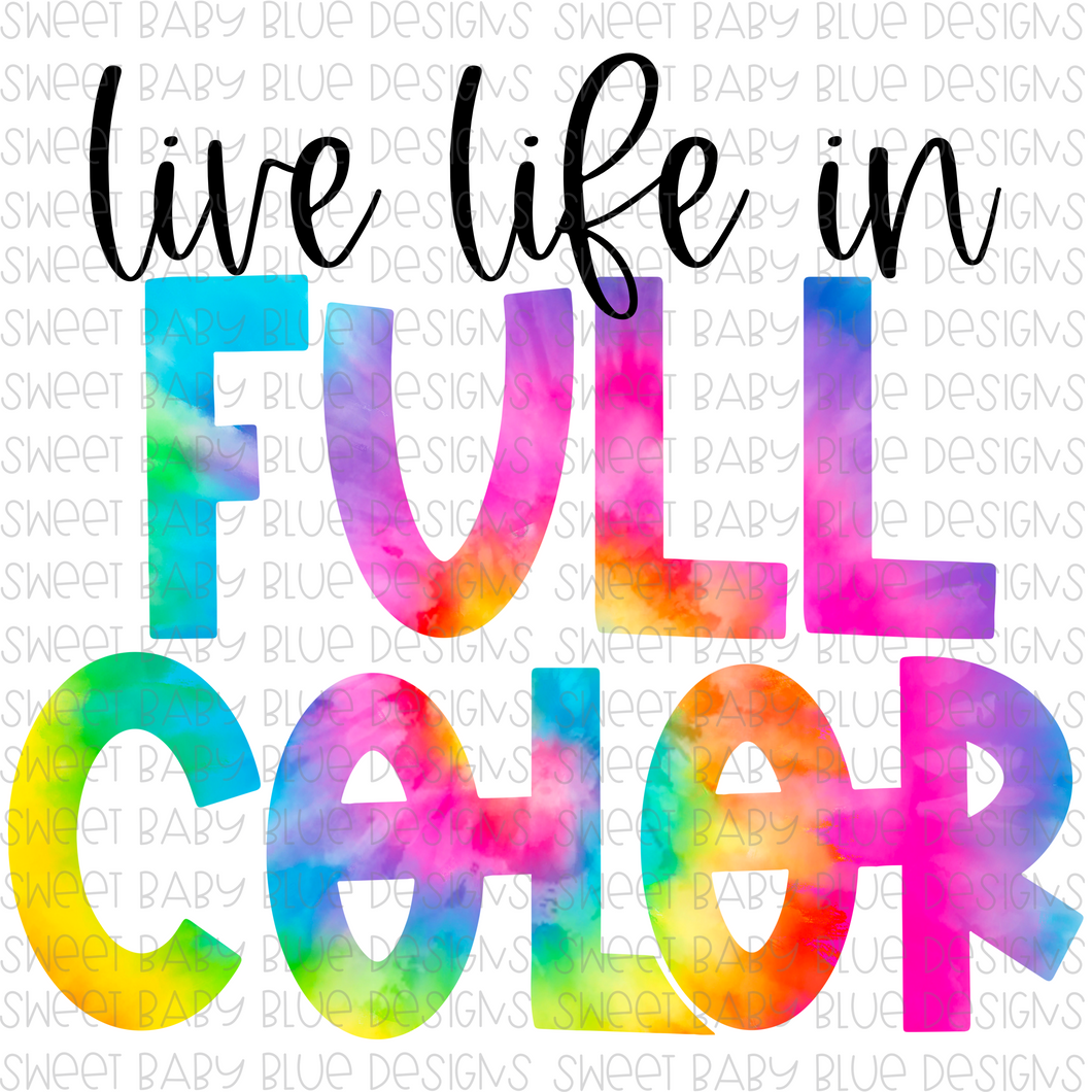 Live life in full color- PNG file- Digital Download