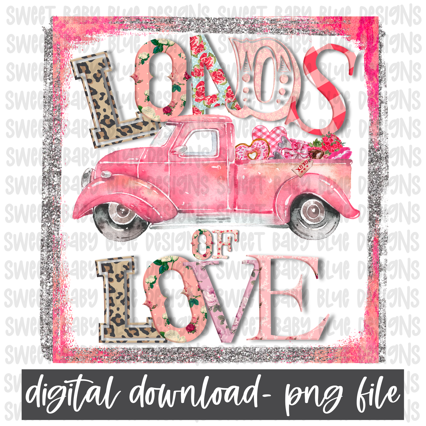Loads of love- Truck- Valentine's Day- PNG file- Digital Download