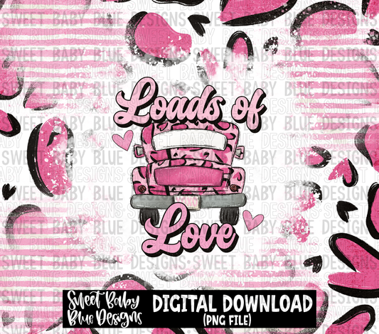 Loads of love- Valentine's Day- 20 oz. skinny tumbler- 2023 -PNG file- Digital Download