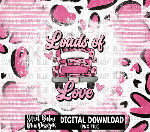 Loads of love- Valentine's Day- 20 oz. skinny tumbler- 2023 -PNG file- Digital Download