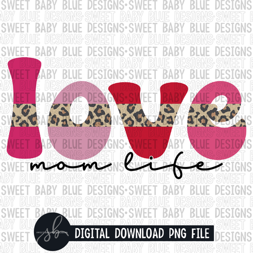 Love- Leopard- Mom life- Valentine's Day - 2022 - PNG file- Digital Download