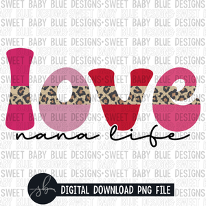 Love- Leopard- Nana life- Valentine's Day - 2022 - PNG file- Digital Download