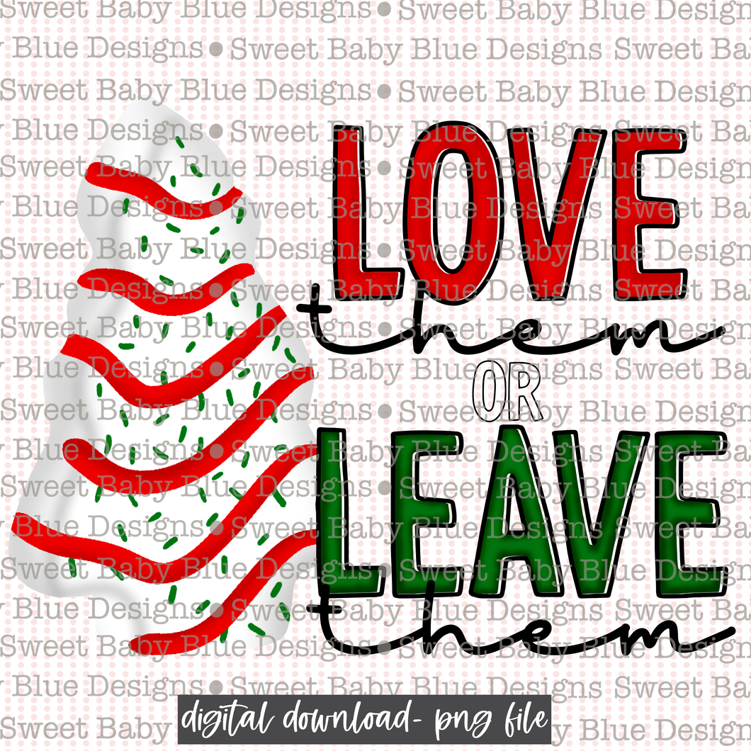 Love them or leave them- Christmas-  Interactive post- PNG file- Digital Download