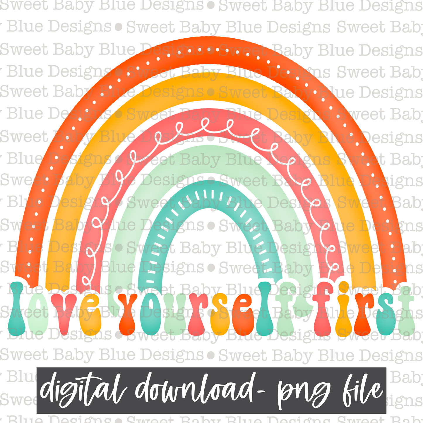 Love yourself first- Rainbow - 2021- PNG file- Digital Download