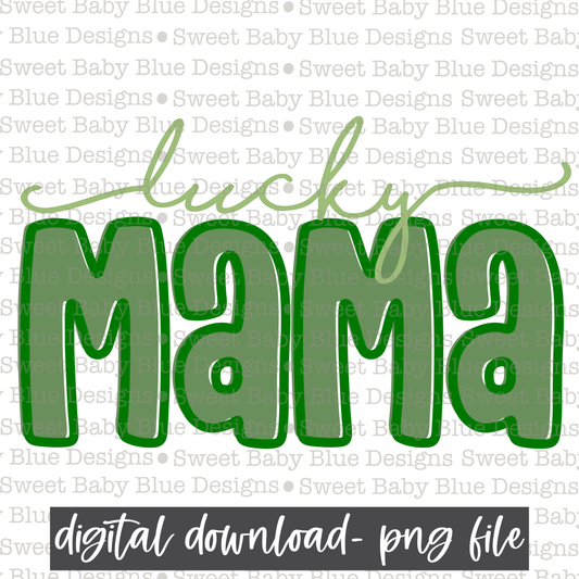 Lucky mama- St. Patrick's Day - PNG file- Digital Download