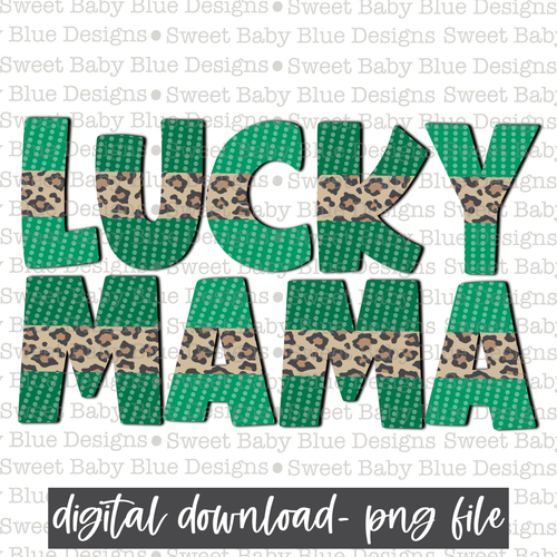 Lucky mama- St. Patrick's Day- PNG file- Digital Download