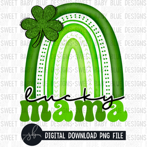 Lucky mama- Rainbow- St. Patrick's Day - 2022 - PNG file- Digital Download