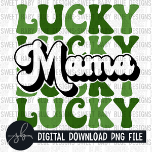 Lucky mama- St. Patrick's Day- 2022 - PNG file- Digital Download