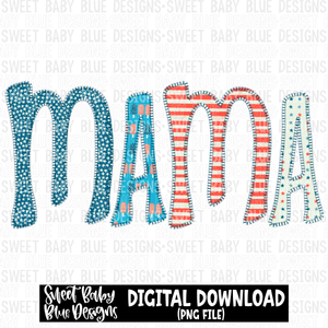 Mama- 4th of July- Stitch font-  2023 - PNG file- Digital Download