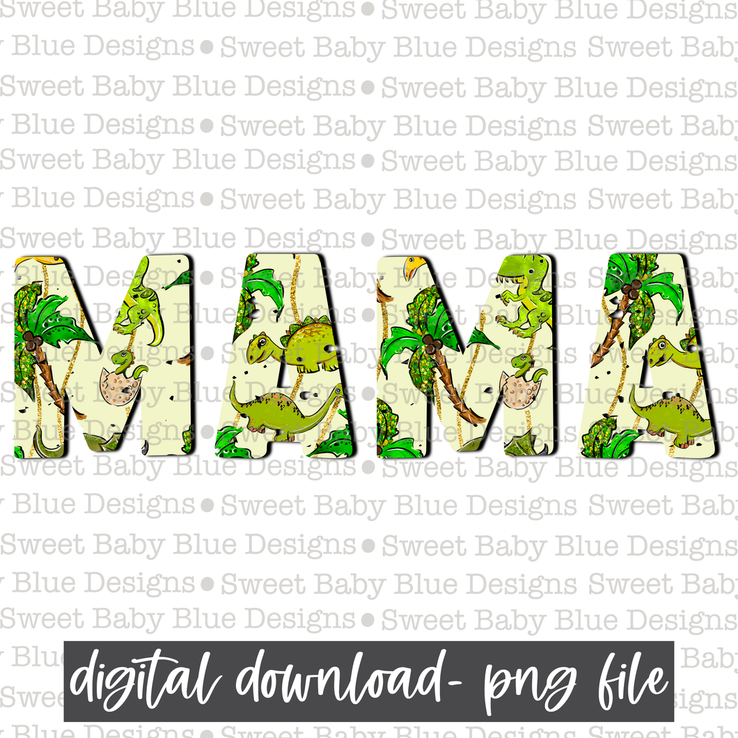 Mama- Dino- Green - 2021- PNG file- Digital Download