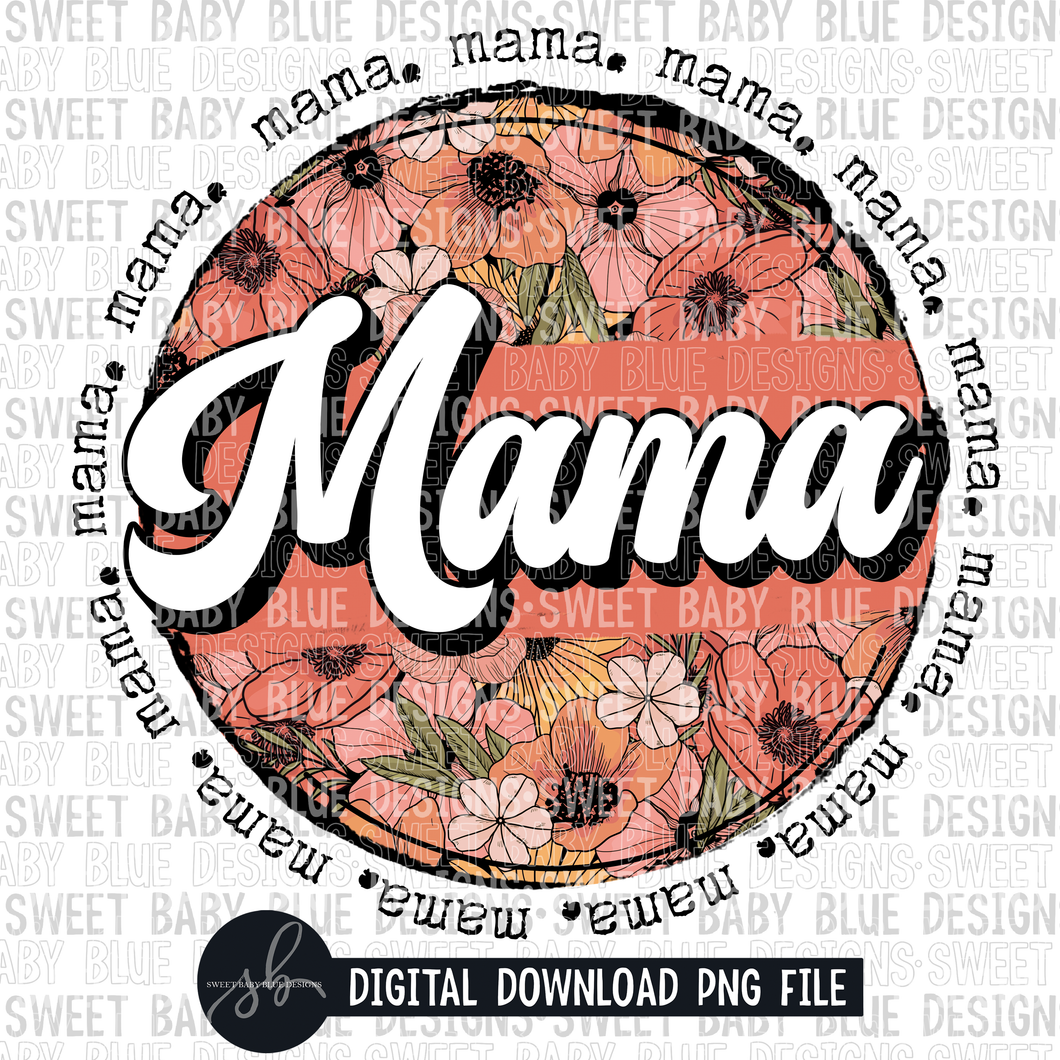 Mama- Floral circle- Wording- 2022- PNG file- Digital Download