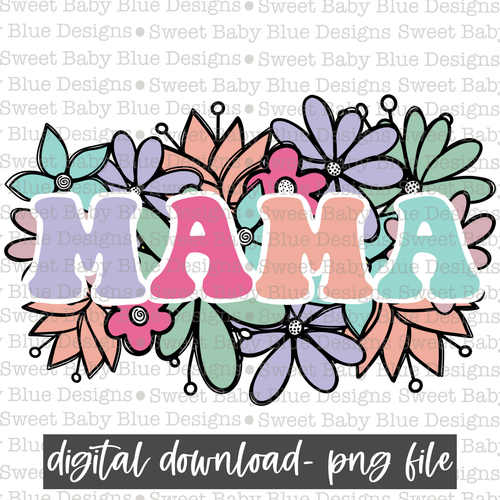 Mama- Floral - 2021- PNG file- Digital Download