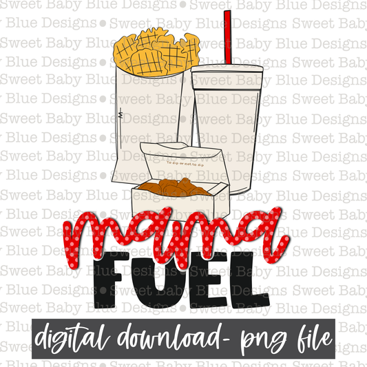Mama fuel- 2021 - PNG file- Digital Download