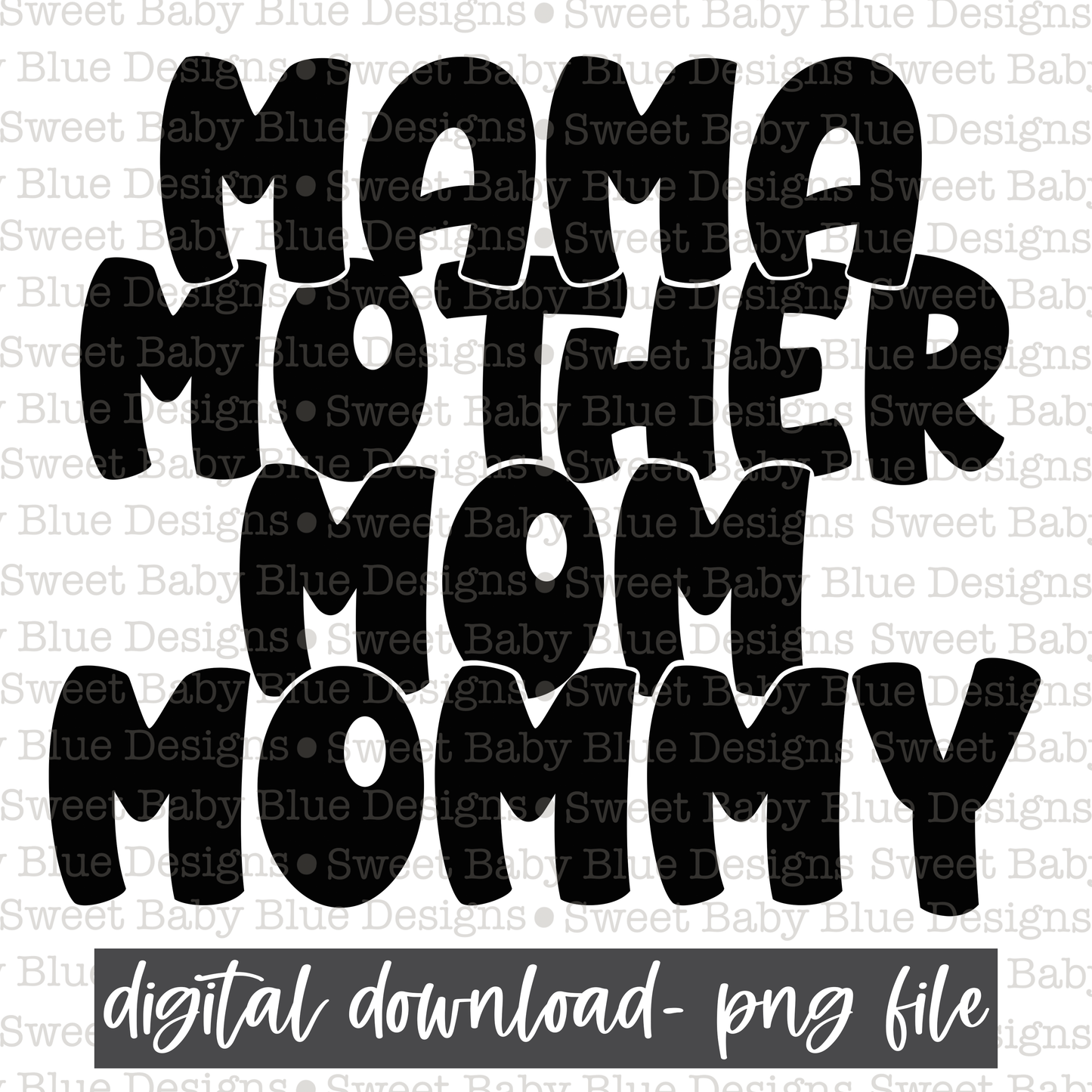 Mama mother mom mommy- Black font- 2021- PNG file- Digital Download