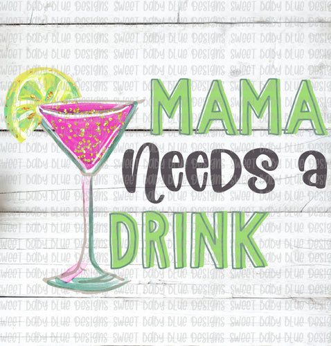 Mama needs a drink- PNG file- Digital Download