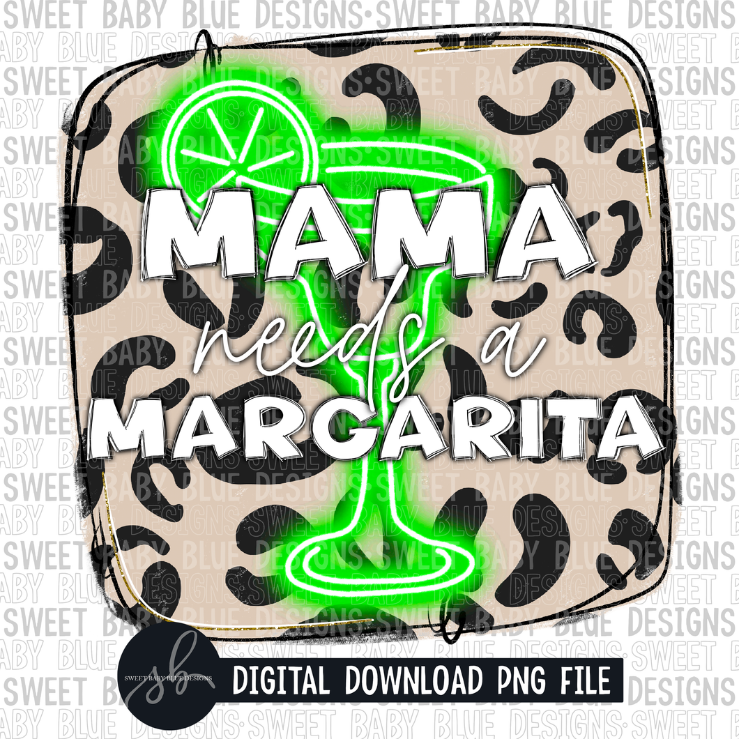 Mama needs a margarita- Neon- 2022 - PNG file- Digital Download