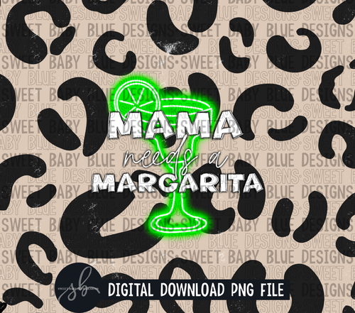 Mama needs a margarita- Leopard- Neon- 20 oz. skinny tumbler- 2022 -PNG file- Digital Download