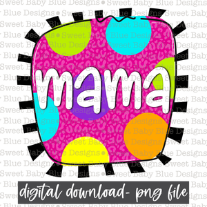 Mama- Polka dot- PNG file- Digital Download