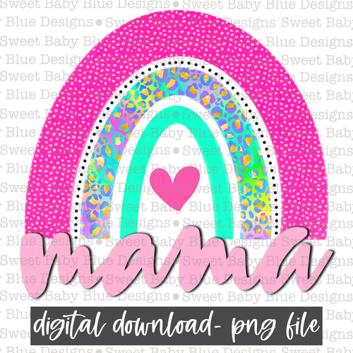 Mama- Leopard- Pink- Rainbow- 2021- PNG file- Digital Download