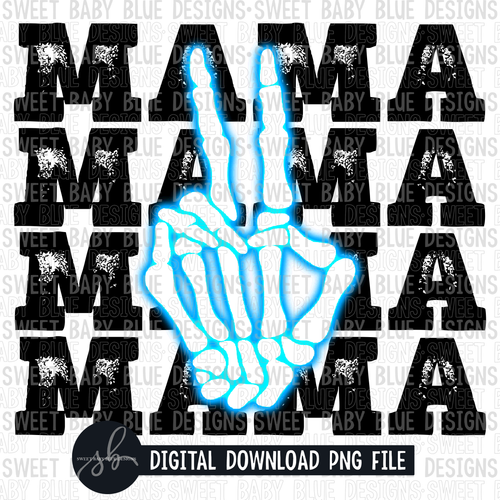 Mama- Skeleton hand- Neon- Blue- 2022- PNG file- Digital Download