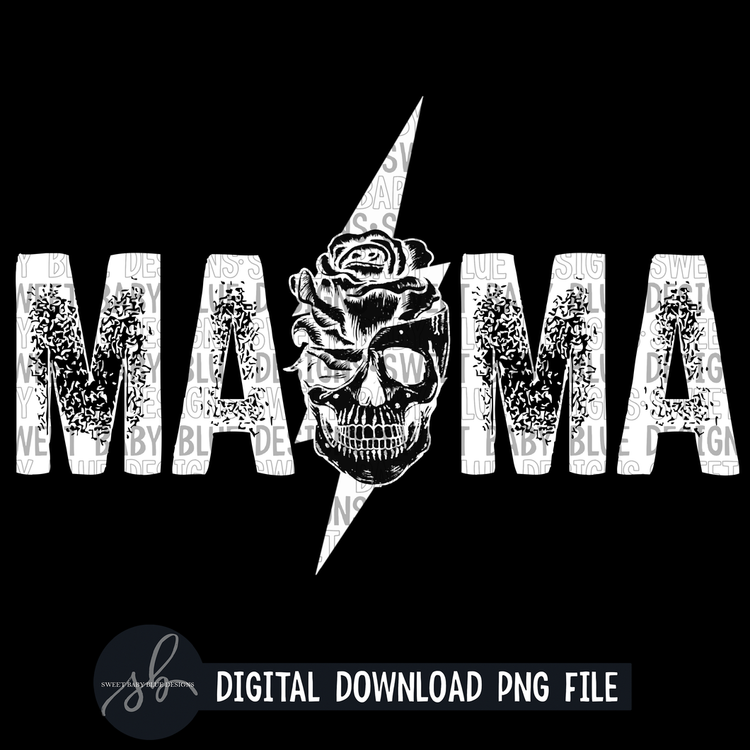 Mama- Skeleton- White font- 2022 -PNG file- Digital Download