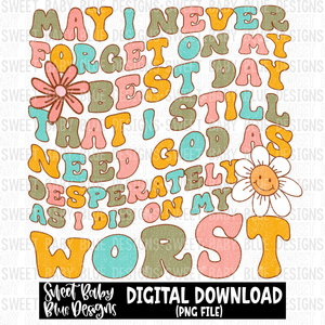 May I never forget on my best day - 2023- PNG file- Digital Download
