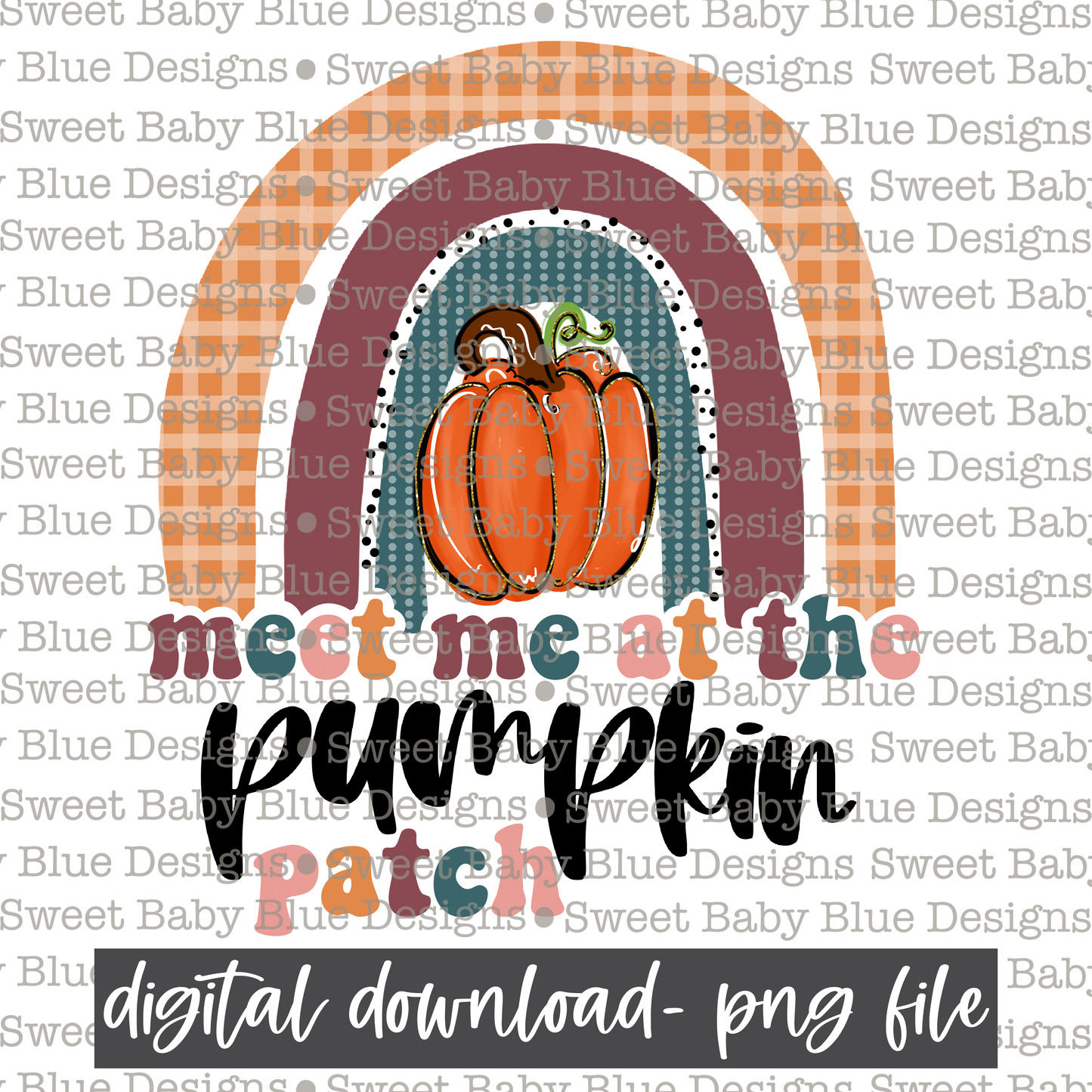 Meet me at the pumpkin patch- Rainbow- Fall - 2021- PNG file- Digital Download
