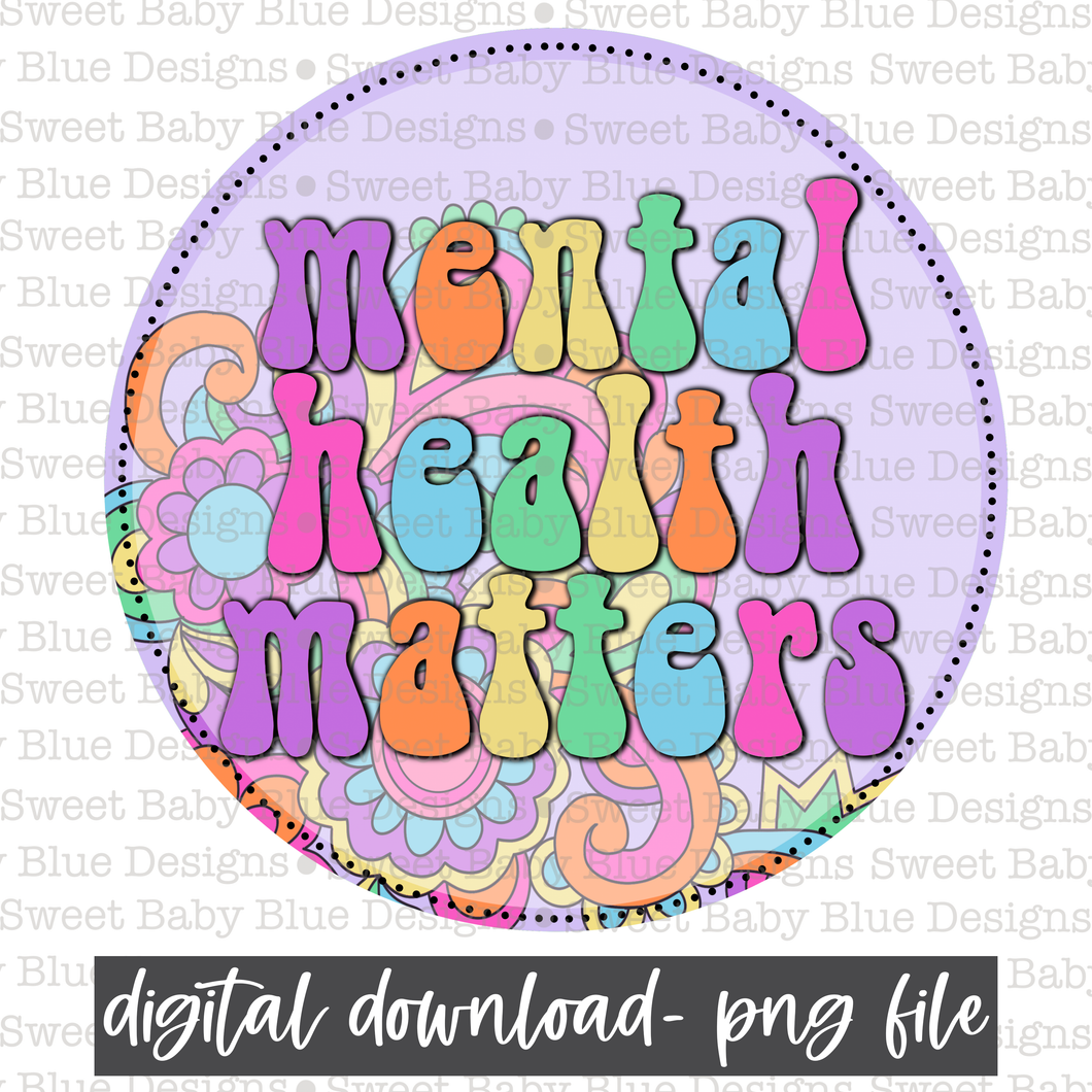 Mental health matters- Circle- PNG file- Digital Download