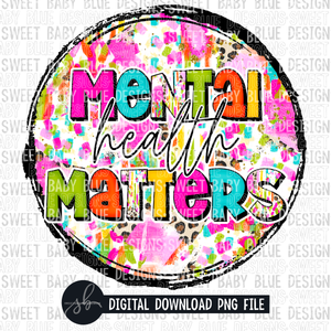 Mental health matters- Colorful circle- 2022- PNG file- Digital Download
