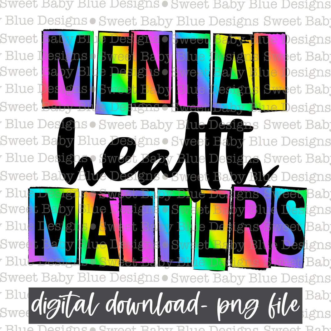 Mental health matters- Colorful - 2021- PNG file- Digital Download