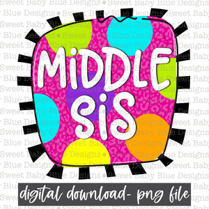 Middle sis- Colorful Polka dot- PNG file- Digital Download