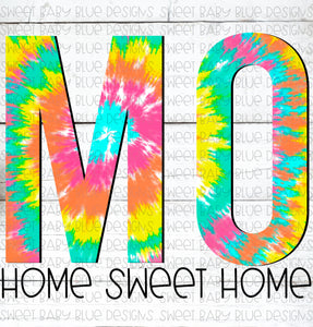 Missouri- MO- Home Sweet Home- Tie Dye- PNG file- Digital Download