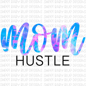 Mom hustle- PNG file- Digital Download