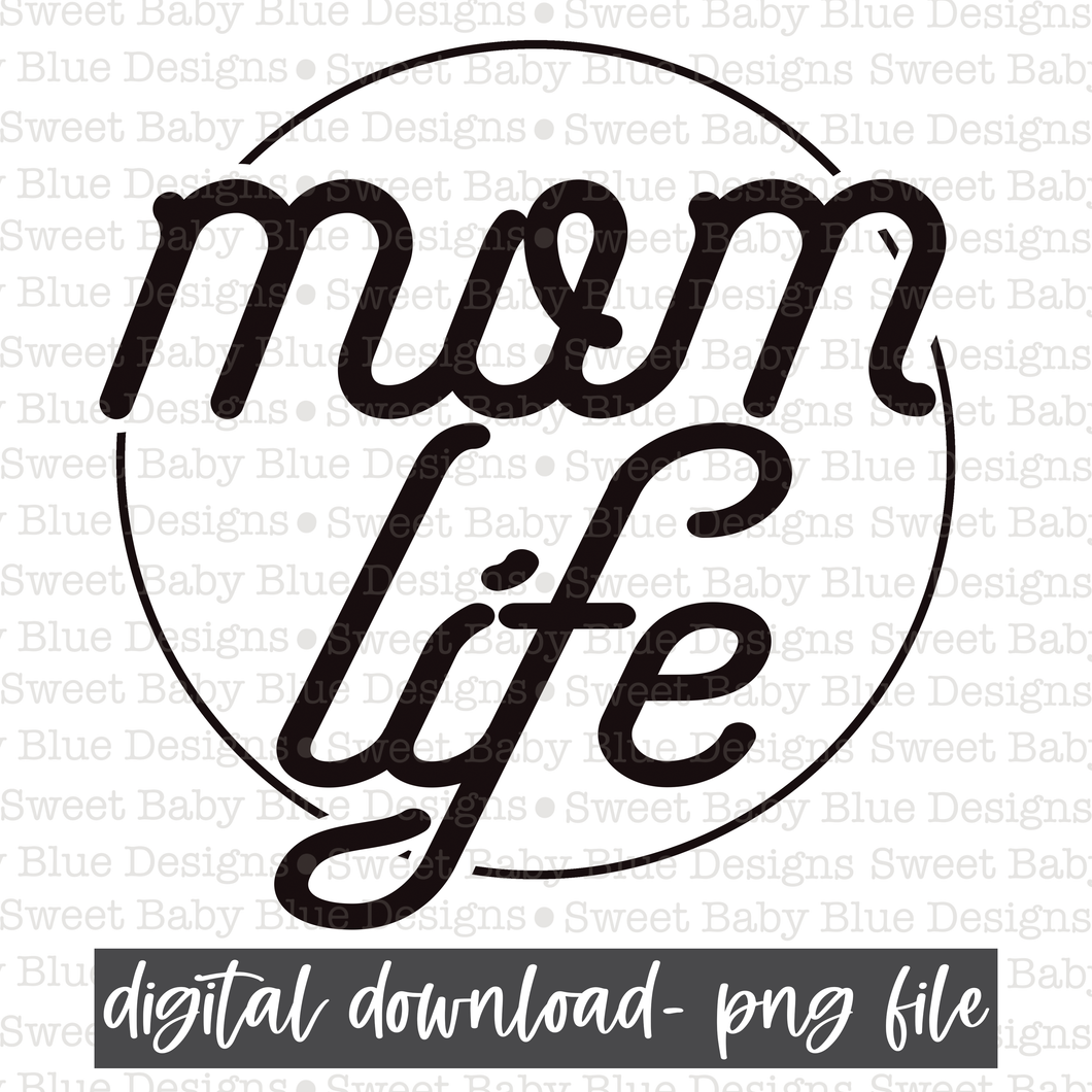 Mom life- Circle- Black font - 2021- PNG file- Digital Download