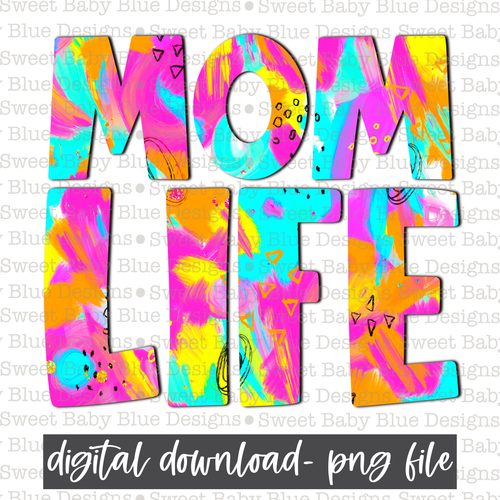 Mom life- Colorful - 2021- PNG file- Digital Download