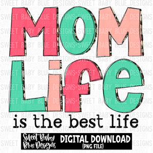 Mom life is the best life- Leopard - 2023 - PNG file- Digital Download