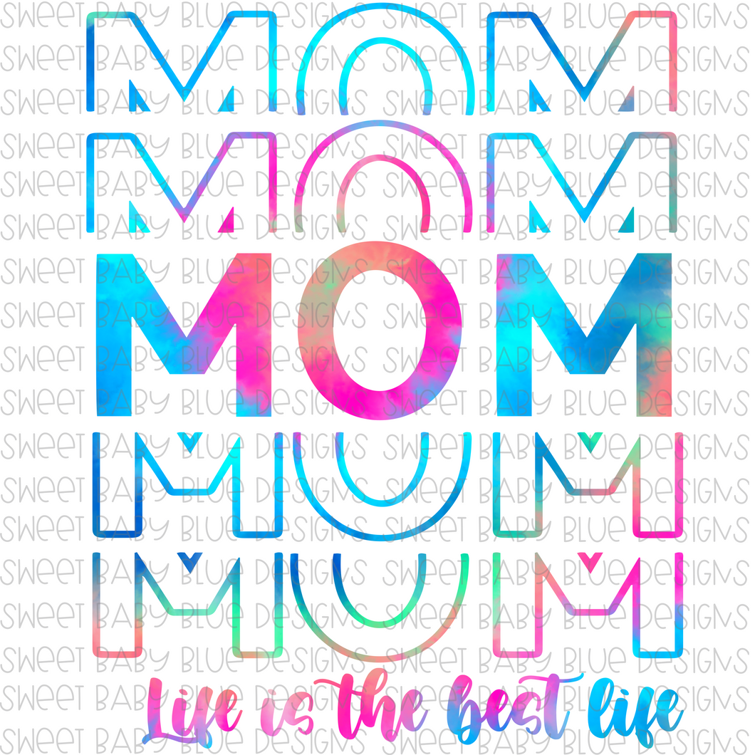 Mom life is the best life- Stacked- Watercolor- PNG file- Digital Download