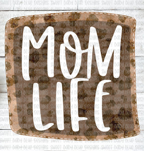 Mom Life- Leopard- PNG file- Digital Download