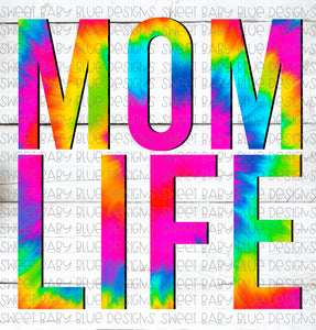 Mom Life- Tie-Dye- PNG file- Digital Download