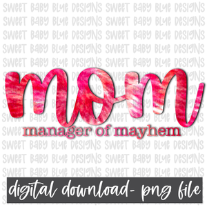 Mom manager of mayhem- PNG file- Digital Download