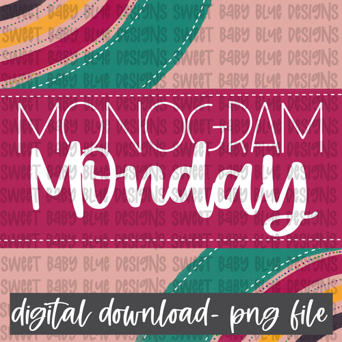 Monogram Monday- Interactive post- PNG file- Digital Download