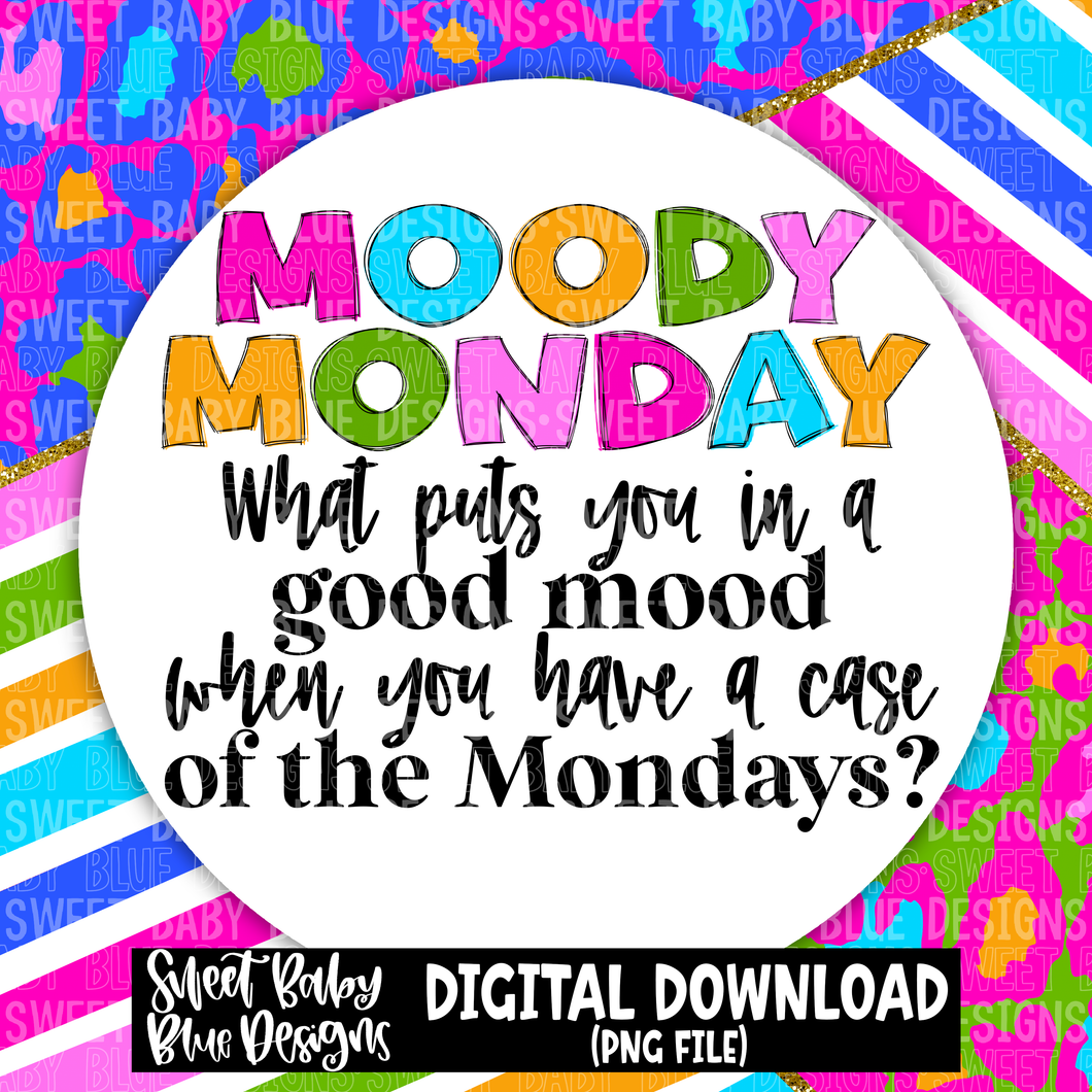 Moody Monday- Interactive post- PNG file- Digital Download